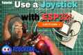 How to Use a Joystick with ESP32 |