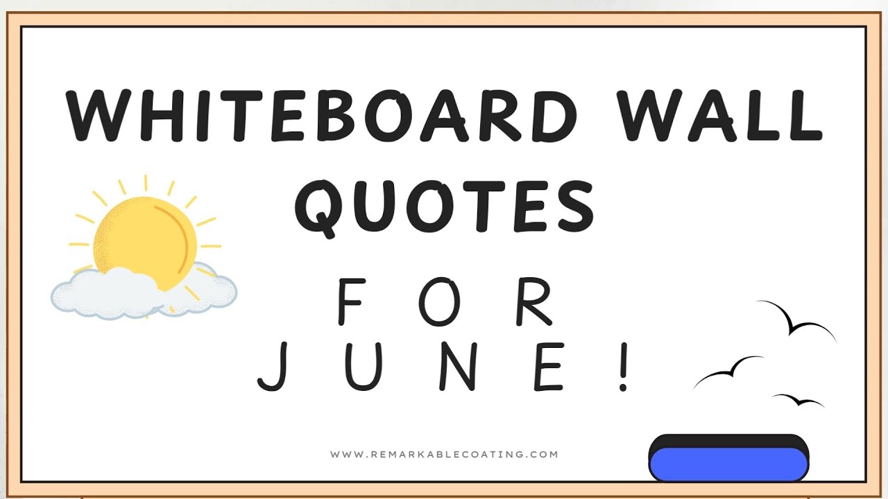 June Whiteboard Wall Quotes! Inspiring Quotes to Kick Off Summer Growth & New Beginnings!
