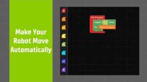 Make Your Robot Move Automatically | Easy Block Coding Tutorial for Beginners