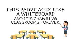 This Paint Acts Like a Whiteboard — and It’s Changing Classrooms As We Know Them