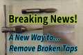 Learn how to Remove Broken Taps.