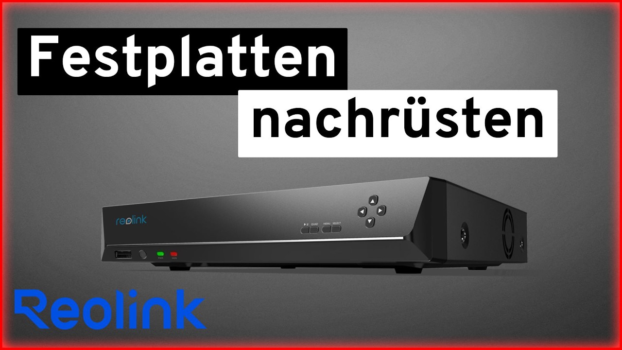Reolink NVR Festplatten nachrüsten - Schritt für Schritt Anleitung HDD Upgrade NetzwerkVideoRekorder