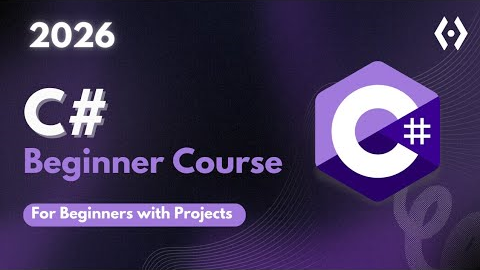 Learn C# Programming – Full Course with Projects | Beginners to Advanced