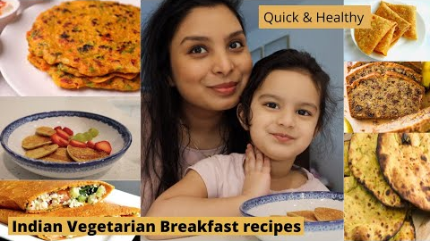 6 Easy Indian Vegetarian Breakfast Recipes | Quick & Healthy Breakfast recipes for toddlers & family