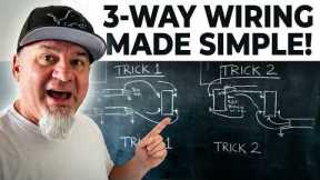 How To Wire A 3-Way Light Switch - It WILL Make Sense After THIS!