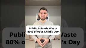 Public School Wastes 80% of Your Child’s Time – Here’s How to Homeschool in Just 2 Hours a Day