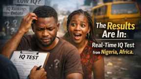 We Conducted an IQ Test in Nigeria, Africa