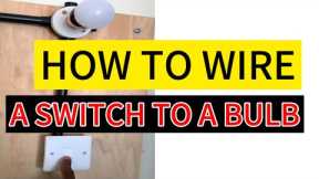 How To Wire A Switch And A Bulb. (Simple DIY)