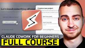 Claude Cowork - Full Course for Beginners