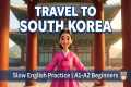 Travel to South Korea 🇰🇷 | Slow