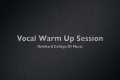 Singing Lessons - Vocal Warm Up