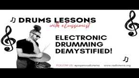 HOW TO PLAY DRUMS: ELECTRONIC DRUMMING DEMYSTIFIED!  (LESSON 11, Q1-2026)