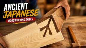 Ancient Japanese Woodworking Skills – Traditional Wood Joinery Without Nails or Screws