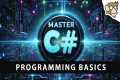 Programming Basics (C# Tutorial for