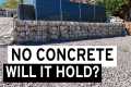 Gabion Wall Without Concrete – Will