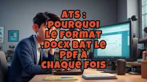 ATS : ce qui explique que un document .docx l’emporte sur un fichier PDF dans tous les cas