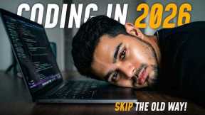 How I Would Learn to Code in 2026 (If I had to start over) | Beginner Guide