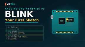 Your First Arduino UNO R4 Program — LED Blink Step by Step