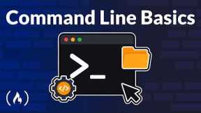 Command Line Basics for Beginners - Full Course