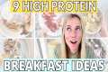 9 *High Protein* Breakfast Ideas