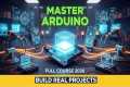 Master Arduino from Beginner to