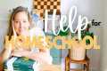 Homeschooling Help for Beginners + My 