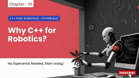 LEARN C++ FOR ROBOTICS | Course Introduction - Beginner’s Guide to Programming Robots (2025) 