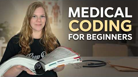 Medical Coding for Beginners: What You Need to Know to Get Started!
