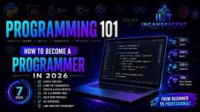 PROGRAMMING 101 FOR BEGINNERS | Your Complete Guide to Programming in 2026