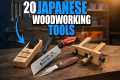 20 Japanese Tools for Woodworking